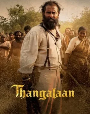 Thangalaan (2024) Full Movie Download In 1080p 720p & 480p In Hindi