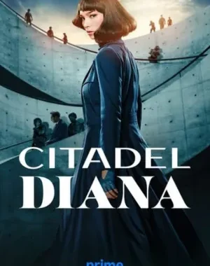 Citadel: Diana Full Series Download In Hindi, English In 480p, 720p, 1080p