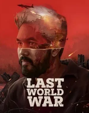 Last World War Full Movie Download In Hindi In 480p, 720p, 1080p