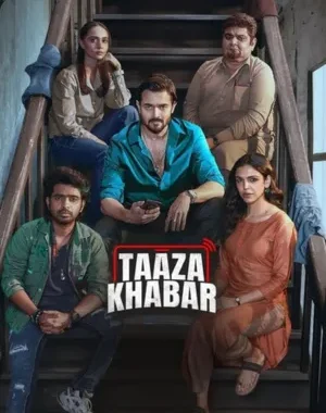 Taaza Khabar Season 2 Full Episodes Download In Hindi In 480p, 720p, 1080p & 4K