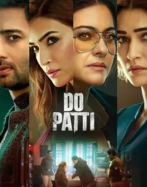 Do Patti (2024) WEB-DL [Hindi DD5.1] | 480p, 720p, 1080p | Full Movie | Netflix