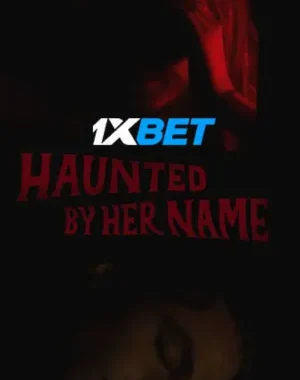 Haunted By Her Name Full Movie Download In Hindi In 480p & 720p