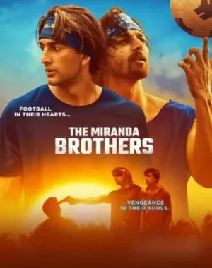 The Miranda Brothers (2024) WEB-DL [Hindi DD5.1] | 480p, 720p, 1080p, 4K | Full Movie